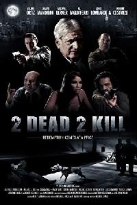 2 Dead 2 Kill