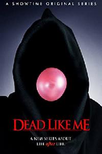 Dead Like Me