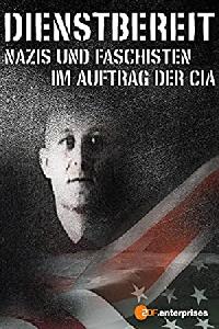 Dienstbereit - Nazis und Faschisten im Auftrag der CIA