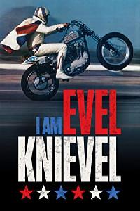 I Am Evel Knievel