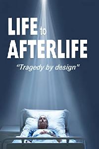 Life to AfterLife: Tragedy by Design