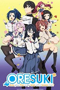 Oresuki: Are You the Only One Who Loves Me?
