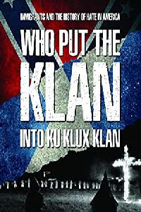 Who Put the Klan Into Ku Klux Klan