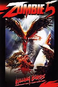 Zombie 5: Killing Birds